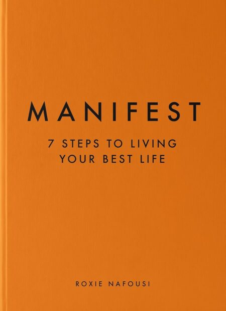 Manifest: 7 Steps To Living Your Best Life